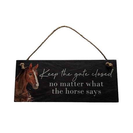 Hanging "Keep The Gate Closed No Matter What The Horse Says" Wooden Horse Plaque
