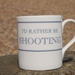 I'd Rather Be Shooting Mug additional 2