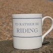 I'd Rather Be Riding Mug additional 2
