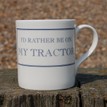 I'd Rather Be On My Tractor Mug additional 2