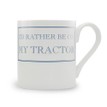 I'd Rather Be On My Tractor Mug additional 1