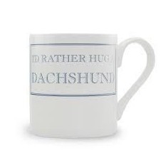 I'd Rather Hug a Dachshund Mug