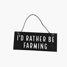 Hanging "I'd Rather Be Farming" Slate Farm Plaque