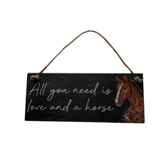 Hanging "All You Need Is Love And A Horse" Wooden Horse Plaque
