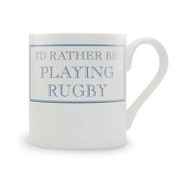 I'd Rather Be Playing Rugby Mug
