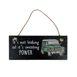 Land Rover "It's not leaking oil it's sweating power" Slate Sign
